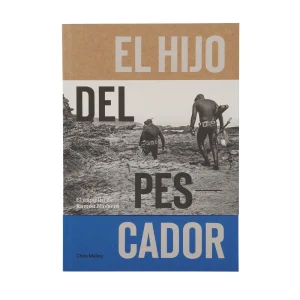 El Hijo Del Pescador: El espíritu de Ramón Navarro por Chris Malloy (Tapa Dura)